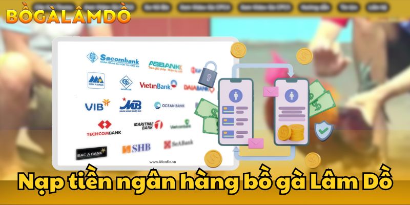 nạp tiền bồ gà lâm dồ